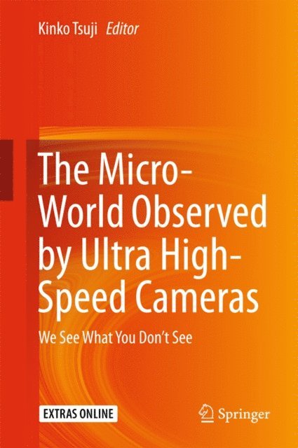Kinko Tsuji - Micro-World Observed by Ultra High-Speed Cameras, E-bok