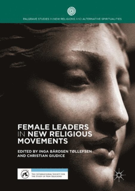 Christian Giudice, Inga Bardsen Tollefsen - Female Leaders in New Religious Movements, E-bok