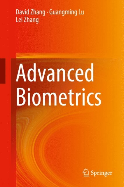 Lei Zhang, Guangming Lu, David Zhang - Advanced Biometrics, E-bok