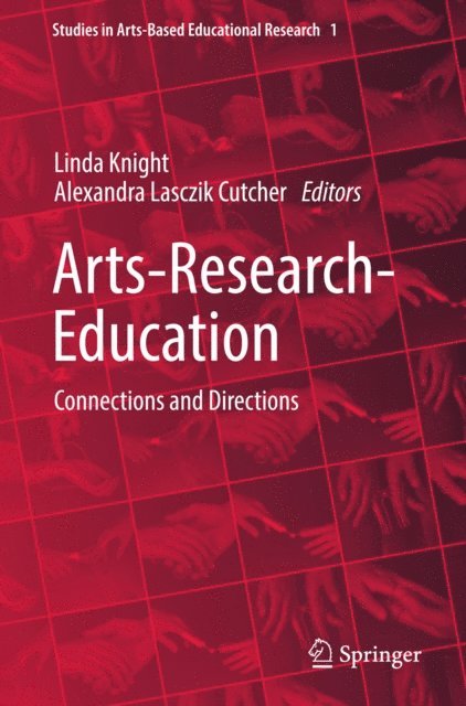 Alexandra Lasczik Cutcher, Linda Knight - Arts-Research-Education, E-bok