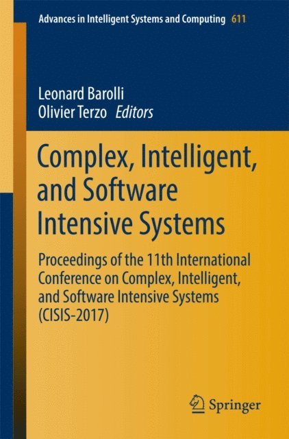 Olivier Terzo, Leonard Barolli - Complex, Intelligent, and Software Intensive Systems, E-bok