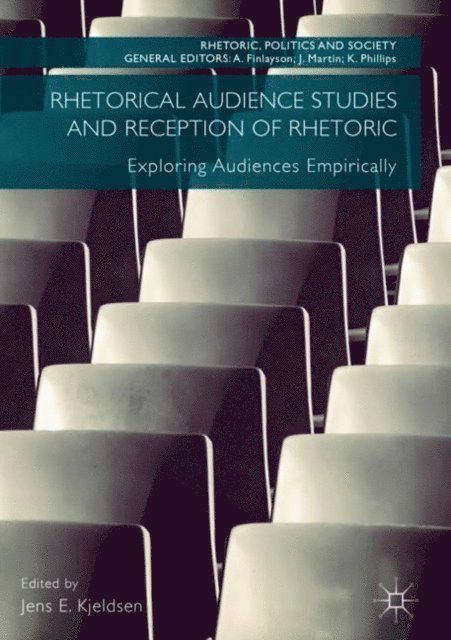 Jens E. Kjeldsen - Rhetorical Audience Studies and Reception of Rhetoric, E-bok