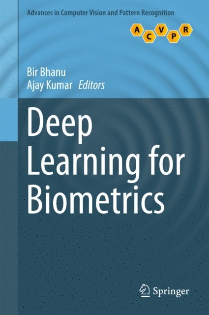 Ajay Kumar, Bir Bhanu - Deep Learning for Biometrics, E-bok