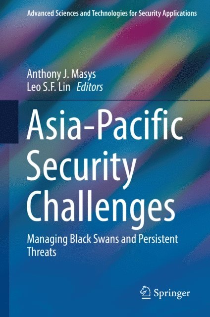 Leo S.F. Lin, Anthony J. Masys - Asia-Pacific Security Challenges, E-bok. Tillgänglighet: Lägg i varukorg