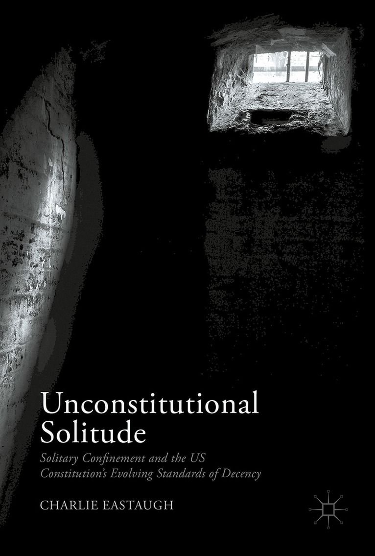 Charlie Eastaugh - Unconstitutional Solitude, Inbunden. Tillgänglighet: Lägg i varukorg
