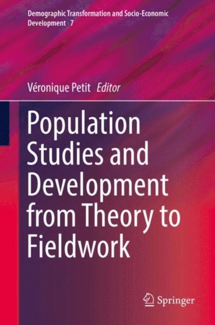 Veronique Petit - Population Studies and Development from Theory to Fieldwork, E-bok