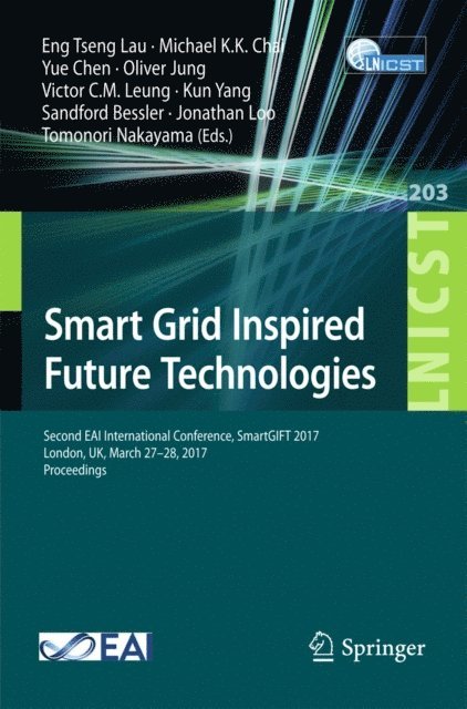 Tomonori Nakayama, Jonathan Loo, Sandford Bessler, Kun Yang, Victor C.M. Leung, Oliver Jung, Yue Chen, Michael K.K. Chai, Eng Tseng Lau - Smart Grid Inspired Future Technologies, E-bok