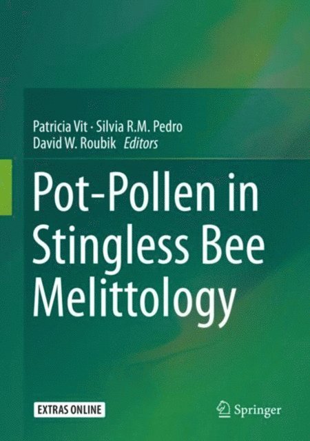 David W. Roubik, Silvia R.M. Pedro, Patricia Vit - Pot-Pollen in Stingless Bee Melittology, E-bok
