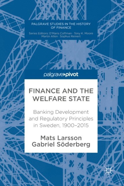 Gabriel Soderberg, Mats Larsson - Finance and the Welfare State, E-bok