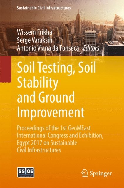 Antonio Viana da Fonseca, Serge Varaksin, Wissem Frikha - Soil Testing, Soil Stability and Ground Improvement, E-bok