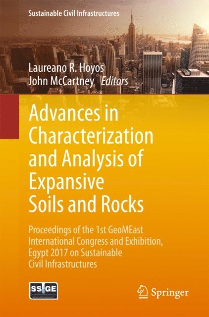 John McCartney, Laureano R. Hoyos - Advances in Characterization and Analysis of Expansive Soils and Rocks, E-bok