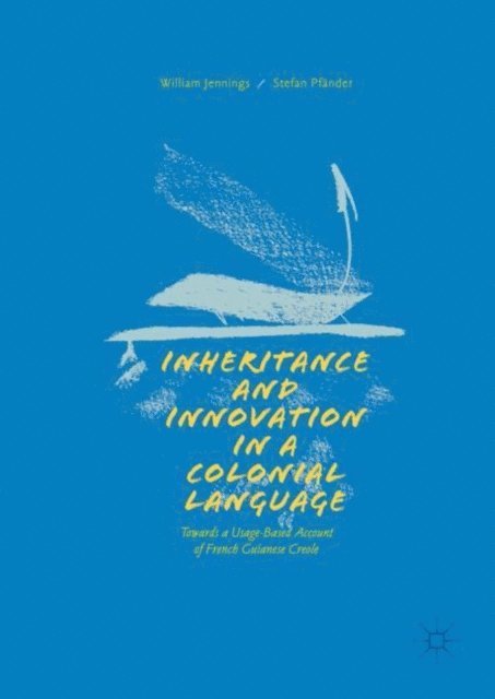 Stefan Pfander, William Jennings - Inheritance and Innovation in a Colonial Language, E-bok