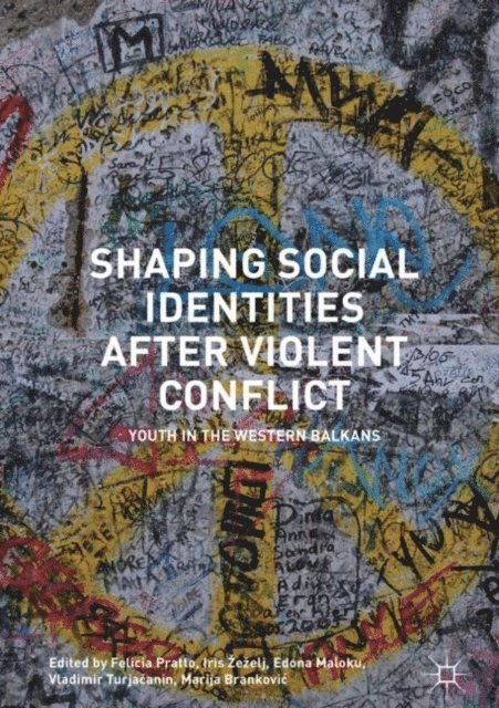 Marija Brankovic, Vladimir Turjacanin, Edona Maloku, Iris Zezelj, Felicia Pratto - Shaping Social Identities After Violent Conflict, E-bok