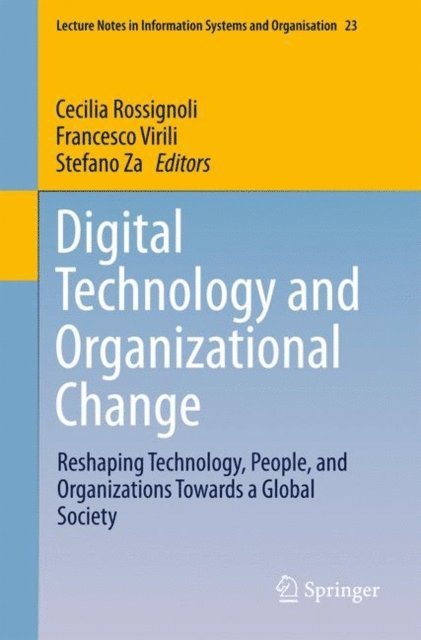 Stefano Za, Francesco Virili, Cecilia Rossignoli - Digital Technology and Organizational Change, E-bok