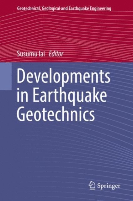 Susumu Iai - Developments in Earthquake Geotechnics, E-bok