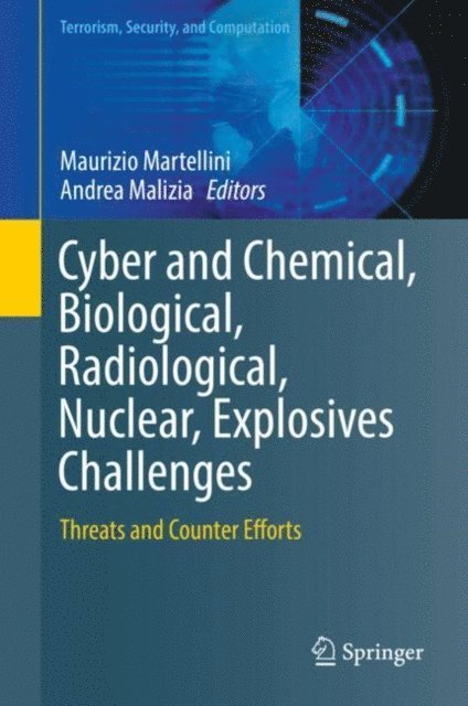 Andrea Malizia, Maurizio Martellini - Cyber and Chemical, Biological, Radiological, Nuclear, Explosives Challenges, E-bok