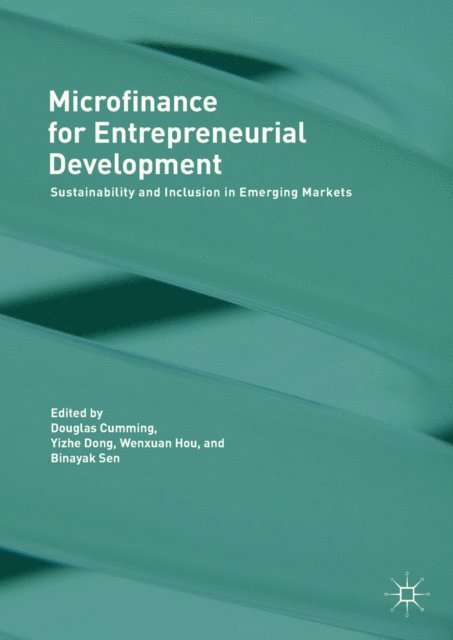 Binayak Sen, Wenxuan Hou, Yizhe Dong, Douglas Cumming - Microfinance for Entrepreneurial Development, E-bok