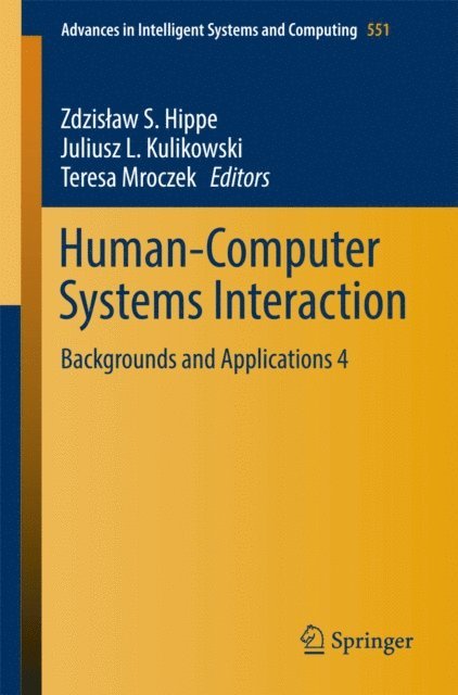 Teresa Mroczek, Juliusz L. Kulikowski, Zdzislaw S. Hippe - Human-Computer Systems Interaction, E-bok