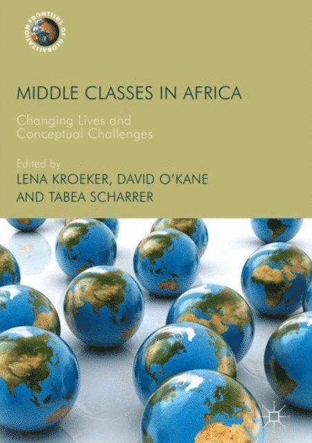 Tabea Scharrer, David O'Kane, Lena Kroeker - Middle Classes in Africa, E-bok
