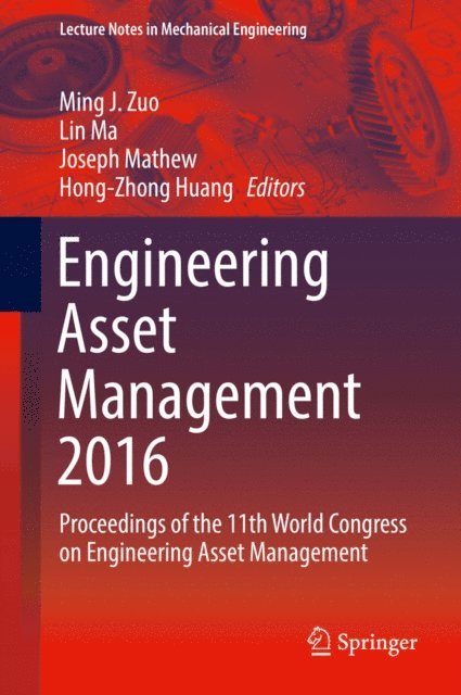 Hong-Zhong Huang, Joseph Mathew, Lin Ma, Ming J. Zuo - Engineering Asset Management 2016, E-bok