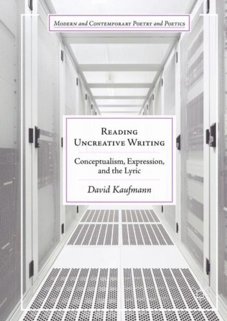 David Kaufmann - Reading Uncreative Writing, E-bok