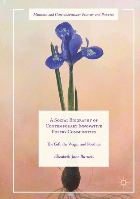 Elizabeth-Jane Burnett - Social Biography of Contemporary Innovative Poetry Communities, E-bok