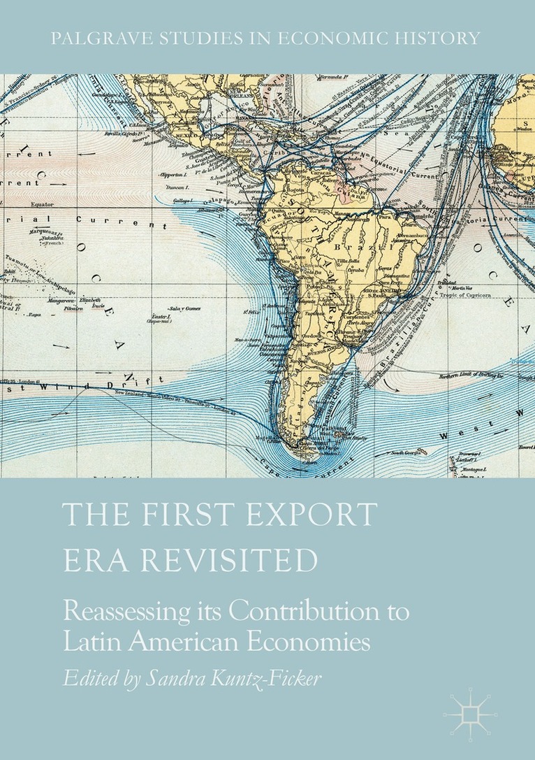 Sandra Kuntz-Ficker - First Export Era Revisited, Inbunden. Tillgänglighet: Lägg i varukorg