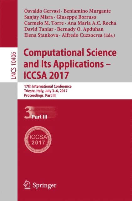Alfredo Cuzzocrea, Elena Stankova, Bernady O. Apduhan, David Taniar, Ana Maria A.C. Rocha, Carmelo M. Torre, Giuseppe Borruso, Sanjay Misra, Beniamino Murgante, Osvaldo Gervasi - Computational Science and Its Applications - ICCSA 2017, E-bok