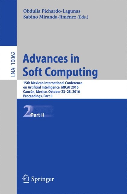 Sabino Miranda-Jimenez, Obdulia Pichardo-Lagunas - Advances in Soft Computing, E-bok
