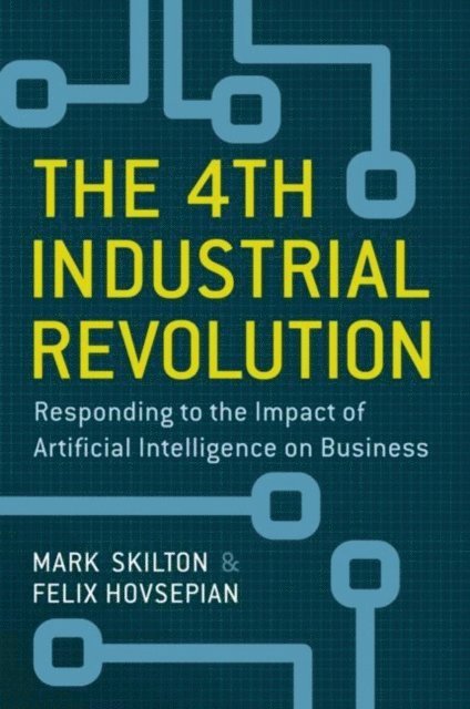 Felix Hovsepian, Mark Skilton - 4th Industrial Revolution, E-bok
