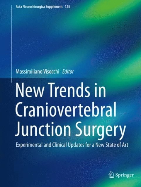 Massimiliano Visocchi - New Trends in Craniovertebral Junction Surgery, E-bok