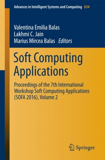 Marius Mircea Balas, Lakhmi C. Jain, Valentina Emilia Balas - Soft Computing Applications, E-bok