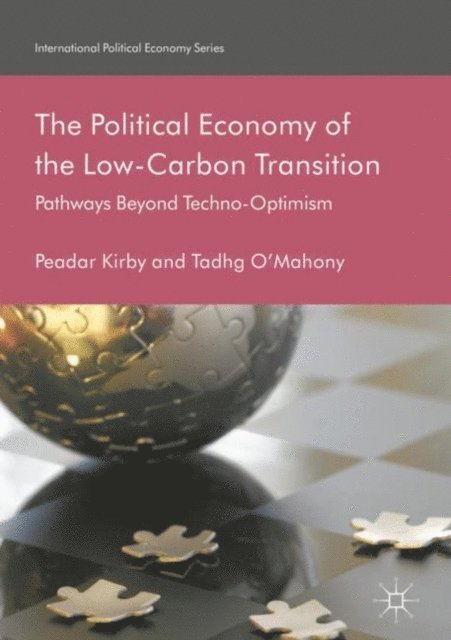 Tadhg O'Mahony, Peadar Kirby - Political Economy of the Low-Carbon Transition, E-bok