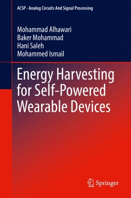 Mohammed Ismail, Hani Saleh, Baker Mohammad, Mohammad Alhawari - Energy Harvesting for Self-Powered Wearable Devices, E-bok