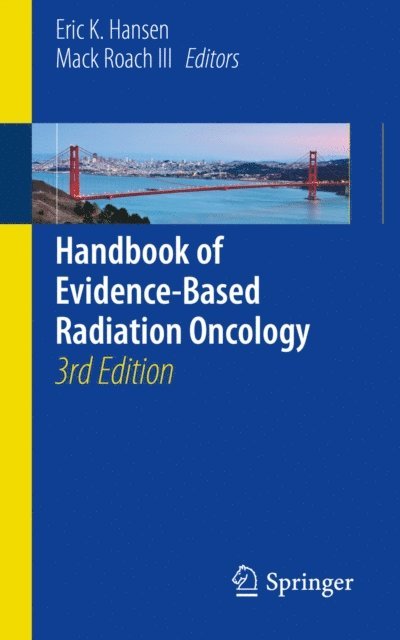 Mack Roach III, Eric K. Hansen - Handbook of Evidence-Based Radiation Oncology, E-bok