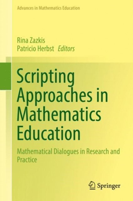 Patricio Herbst, Rina Zazkis - Scripting Approaches in Mathematics Education, E-bok