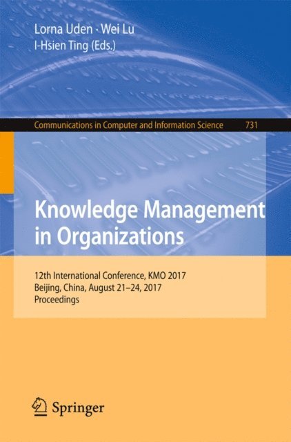 I-Hsien Ting, Wei Lu, Lorna Uden - Knowledge Management in Organizations, E-bok