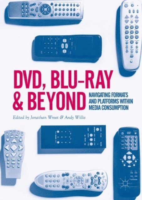 Andy Willis, Jonathan Wroot - DVD, Blu-ray and Beyond, E-bok