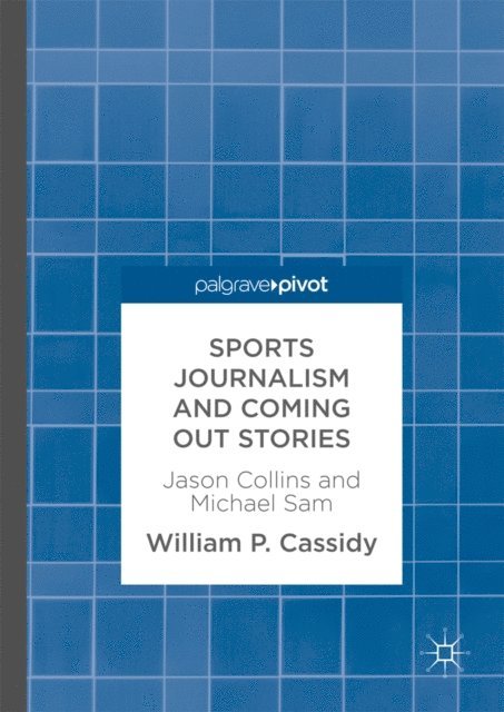 William P. Cassidy - Sports Journalism and Coming Out Stories, E-bok