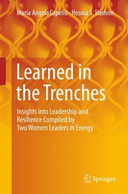 Hosnia S. Hashim, Maria Angela Capello - Learned in the Trenches, E-bok