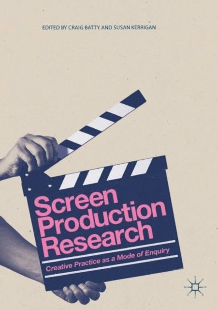 Susan Kerrigan, Craig Batty - Screen Production Research, E-bok