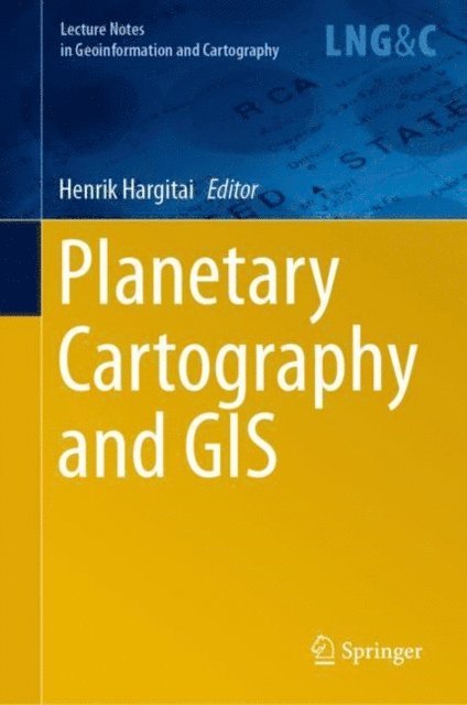 Henrik Hargitai - Planetary Cartography and GIS, E-bok