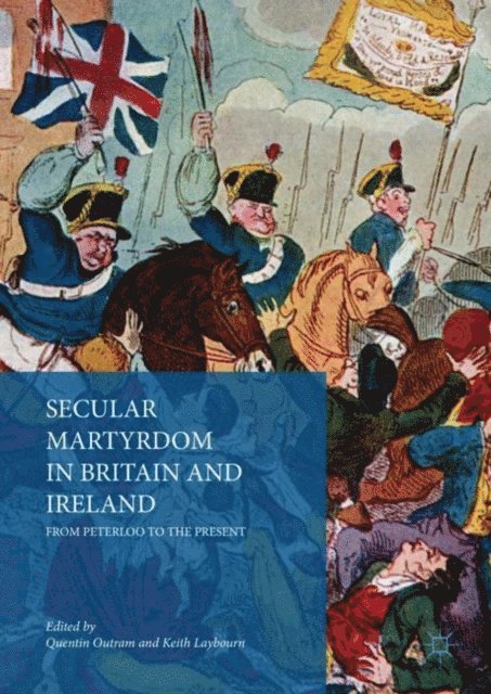 Keith Laybourn, Quentin Outram - Secular Martyrdom in Britain and Ireland, E-bok