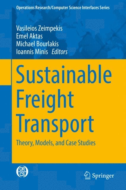 Ioannis Minis, Michael Bourlakis, Emel Aktas, Vasileios Zeimpekis - Sustainable Freight Transport, E-bok