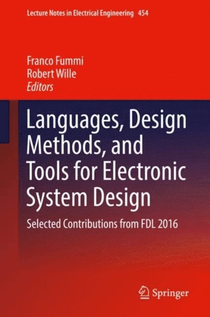 Robert Wille, Franco Fummi - Languages, Design Methods, and Tools for Electronic System Design, E-bok