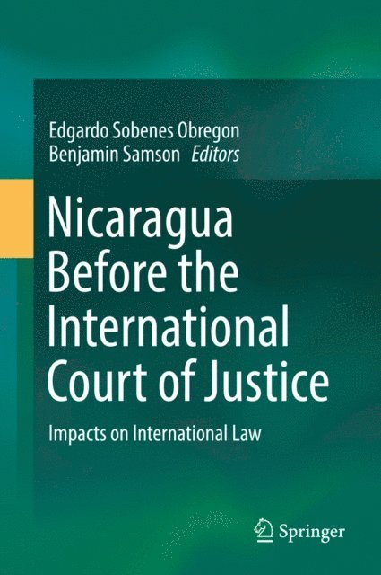 Benjamin Samson, Edgardo Sobenes Obregon - Nicaragua Before the International Court of Justice, E-bok