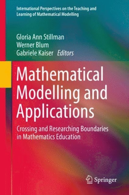 Gabriele Kaiser, Werner Blum, Gloria Ann Stillman - Mathematical Modelling and Applications, E-bok