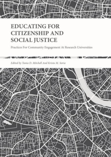 Krista M. Soria, Tania D. Mitchell - Educating for Citizenship and Social Justice, E-bok