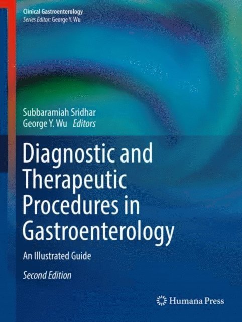 George Y. Wu, Subbaramiah Sridhar - Diagnostic and Therapeutic Procedures in Gastroenterology, E-bok