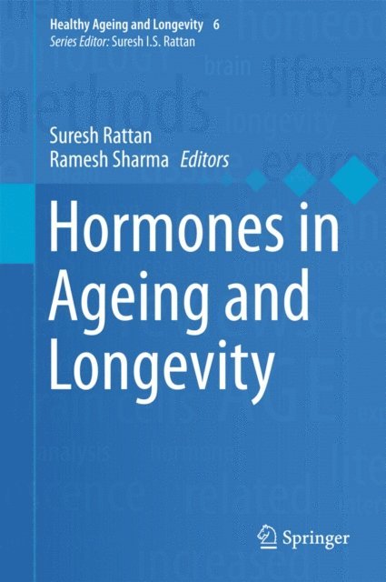 Ramesh Sharma, Suresh Rattan - Hormones in Ageing and Longevity, E-bok